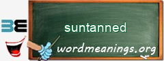 WordMeaning blackboard for suntanned